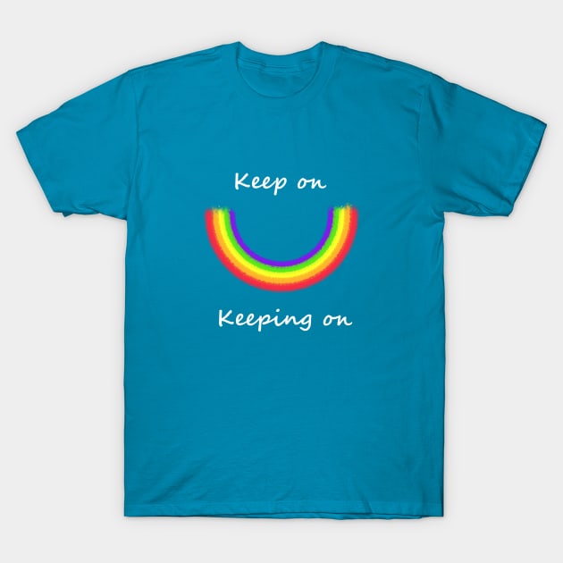 Keep on T-Shirt by Yaalala